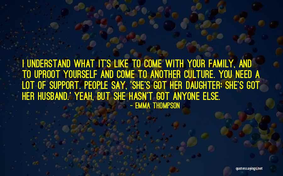 Husband And Family Quotes By Emma Thompson