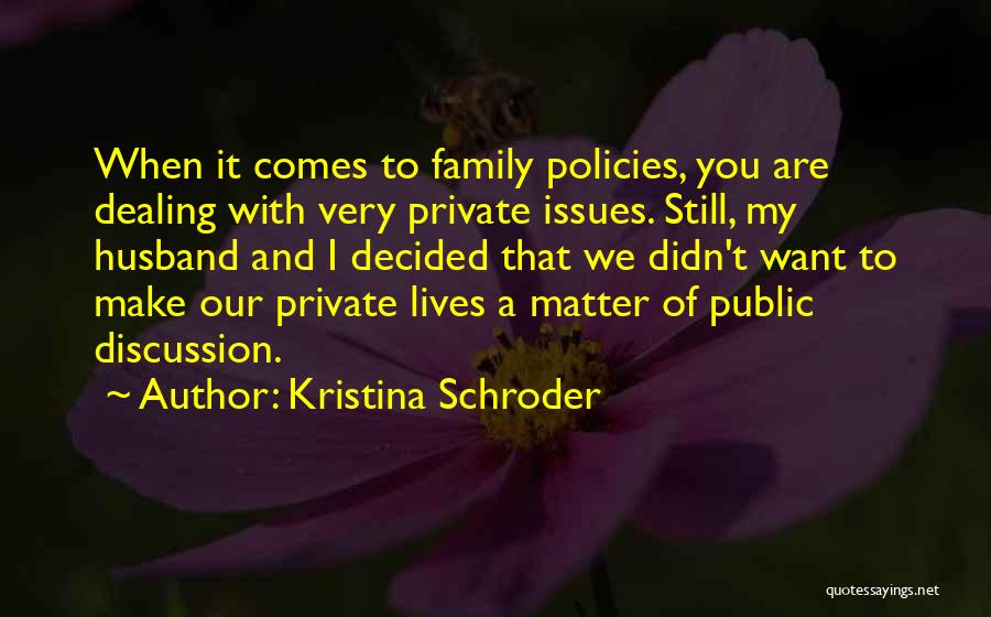 Husband And Family Quotes By Kristina Schroder