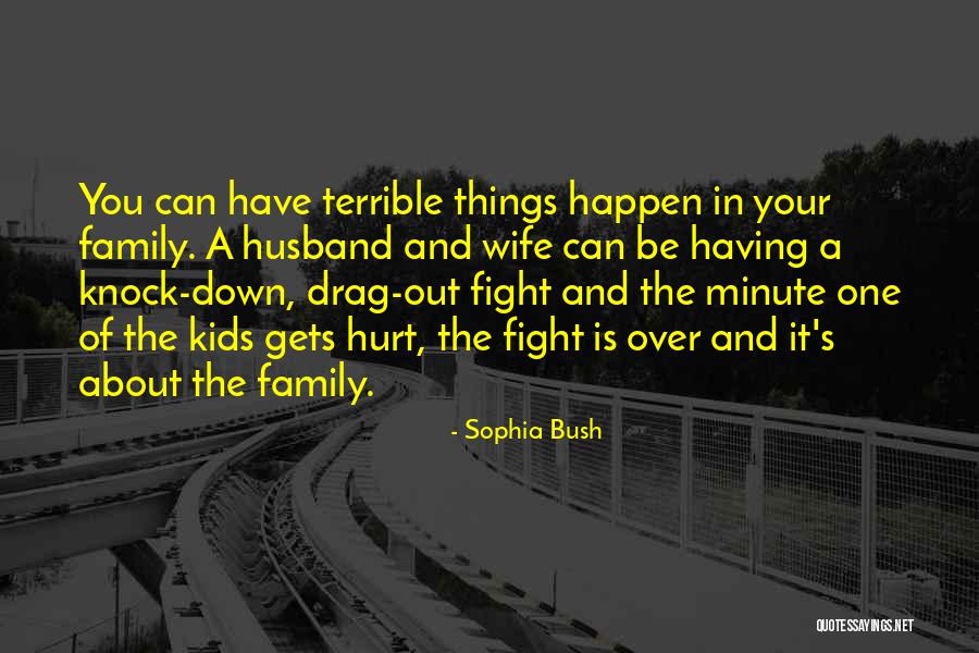 Husband And Family Quotes By Sophia Bush