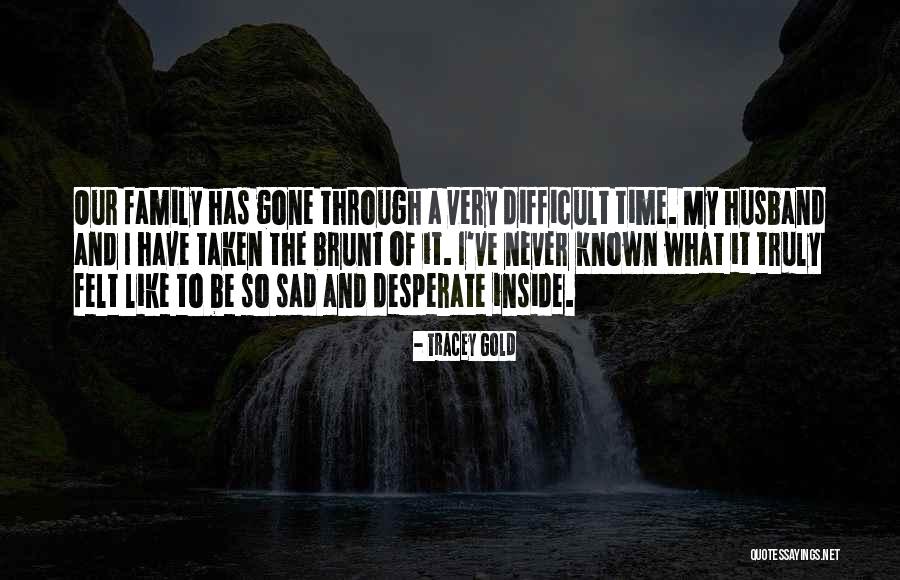 Husband And Family Quotes By Tracey Gold Husband And Family Quotes By Tracey Gold
