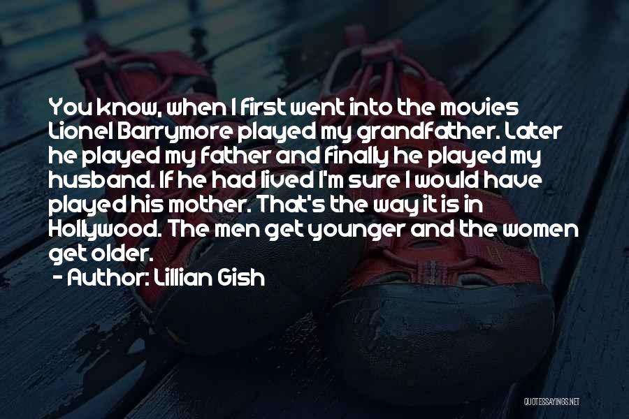 Husband And Father Quotes By Lillian Gish