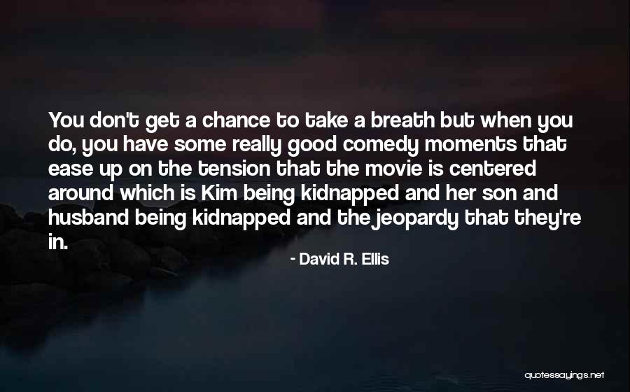 Husband And Son Quotes By David R. Ellis Husband And Son Quotes By David R. Ellis