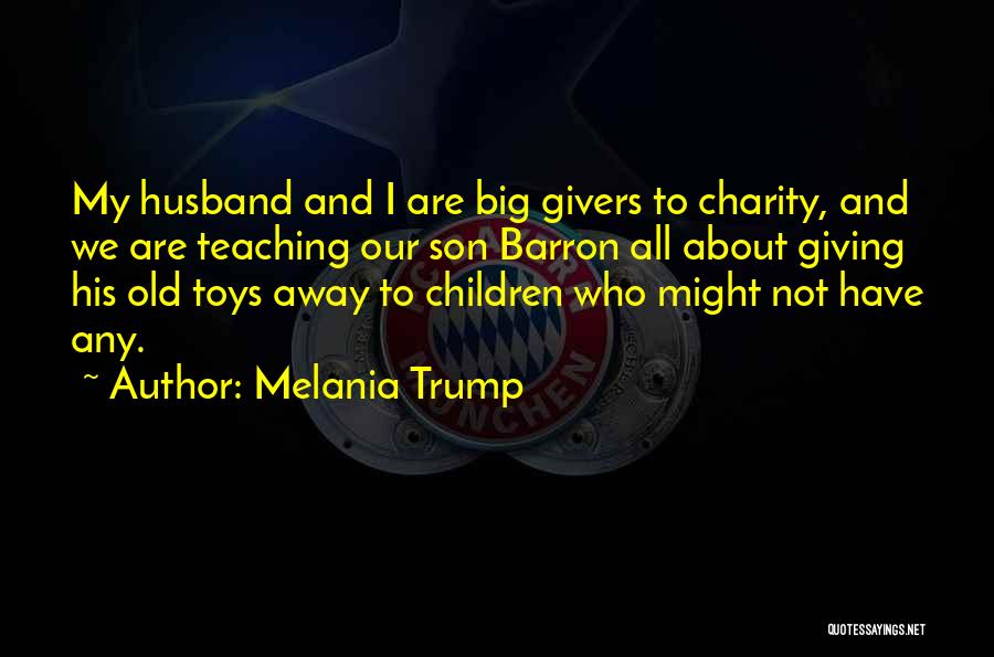Husband And Son Quotes By Melania Trump