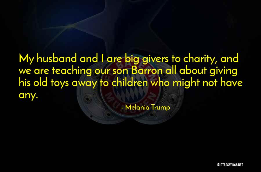 Husband And Son Quotes By Melania Trump