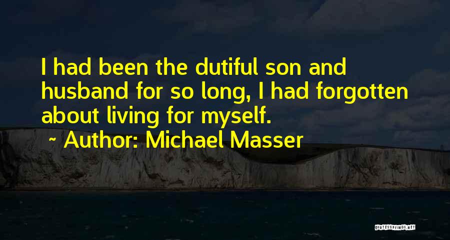 Husband And Son Quotes By Michael Masser