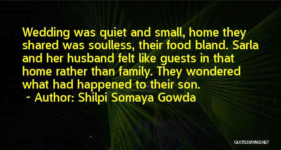 Husband And Son Quotes By Shilpi Somaya Gowda