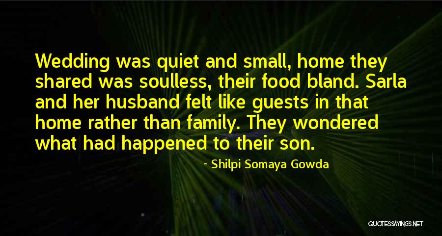Husband And Son Quotes By Shilpi Somaya Gowda Husband And Son Quotes By Shilpi Somaya Gowda