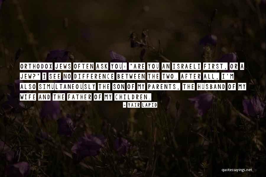 Husband And Son Quotes By Yair Lapid Husband And Son Quotes By Yair Lapid