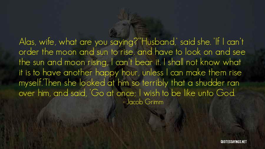 Husband And Wife God Quotes By Jacob Grimm Husband And Wife God Quotes By Jacob Grimm