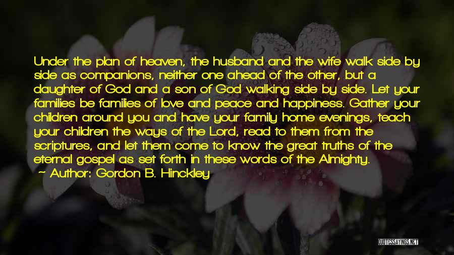 Husband And Wife Happiness Quotes By Gordon B. Hinckley