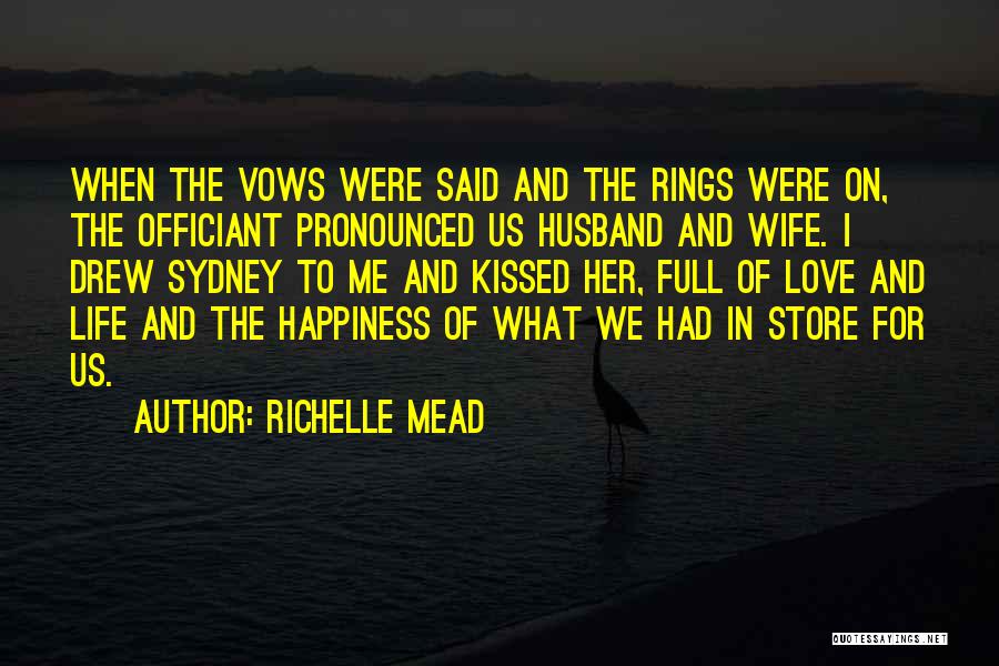 Husband And Wife Happiness Quotes By Richelle Mead