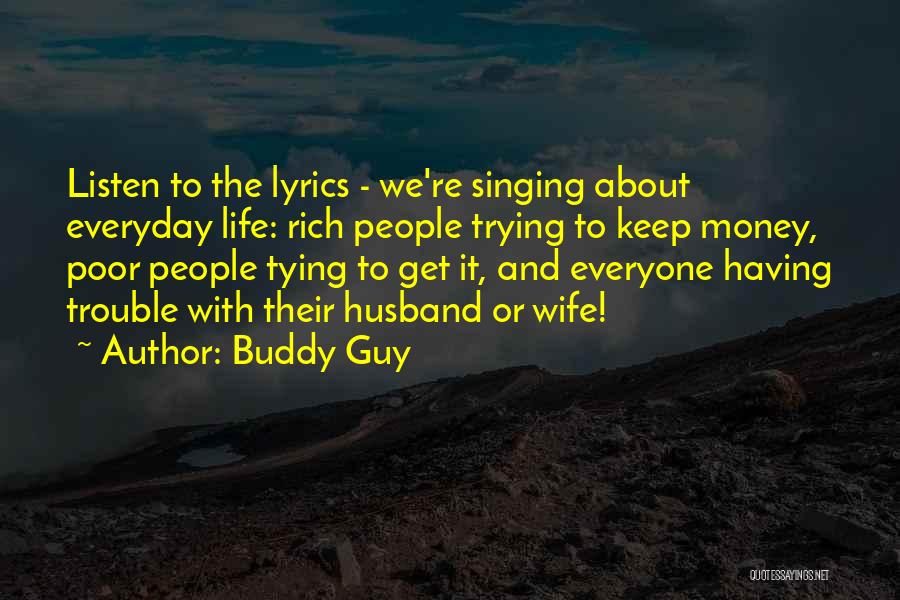 Husband And Wife Life Quotes By Buddy Guy