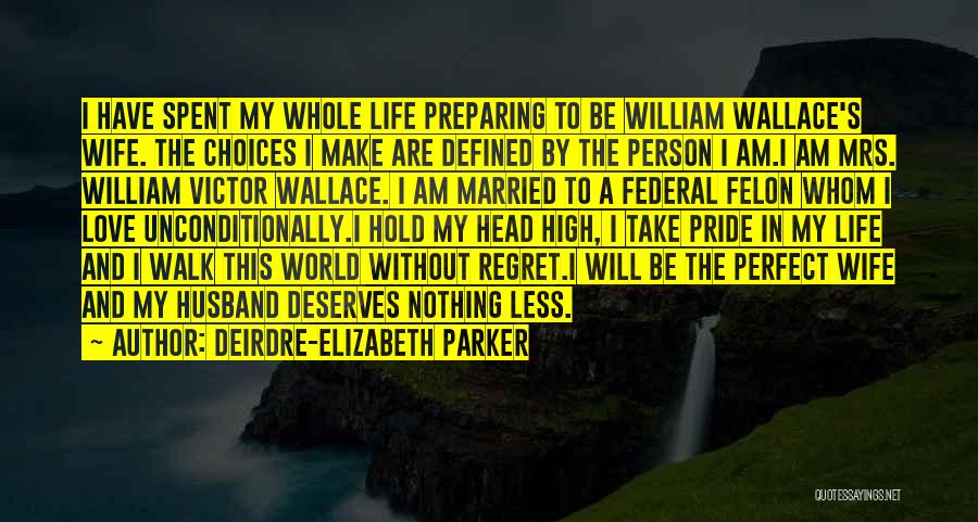 Husband And Wife Life Quotes By Deirdre-Elizabeth Parker