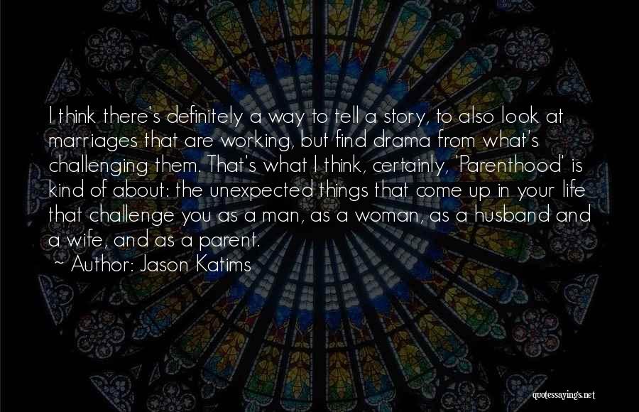 Husband And Wife Life Quotes By Jason Katims