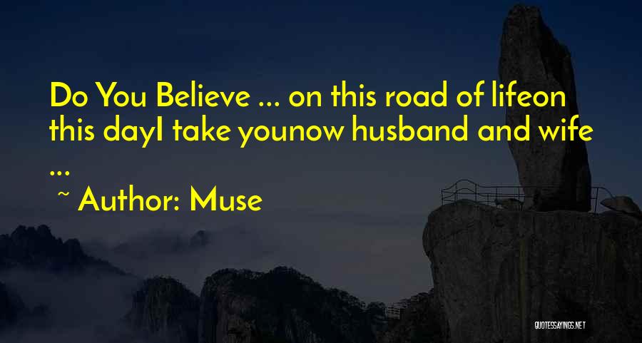 Husband And Wife Life Quotes By Muse