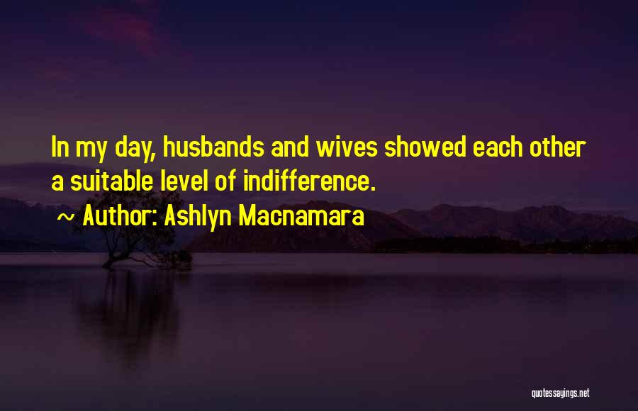 Husband And Wife Quotes By Ashlyn Macnamara