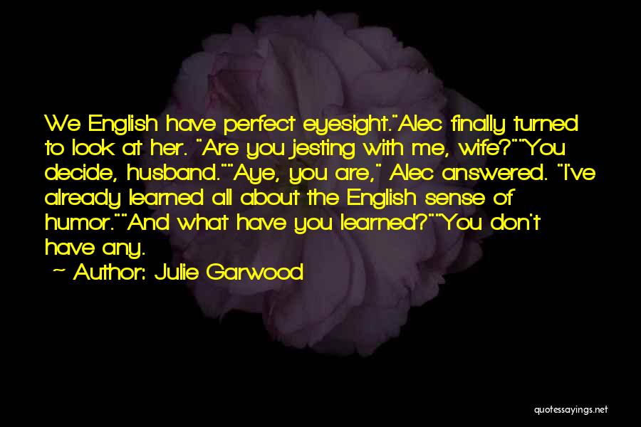 Husband And Wife Quotes By Julie Garwood