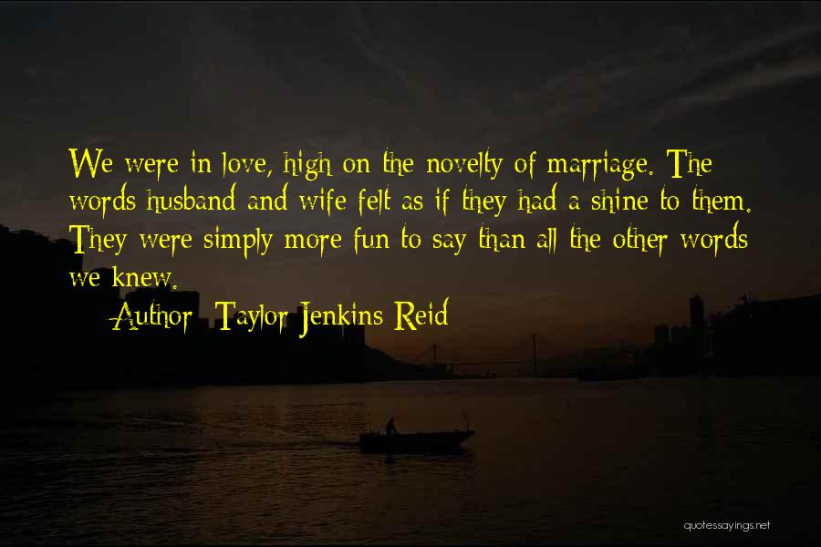 Husband And Wife Quotes By Taylor Jenkins Reid