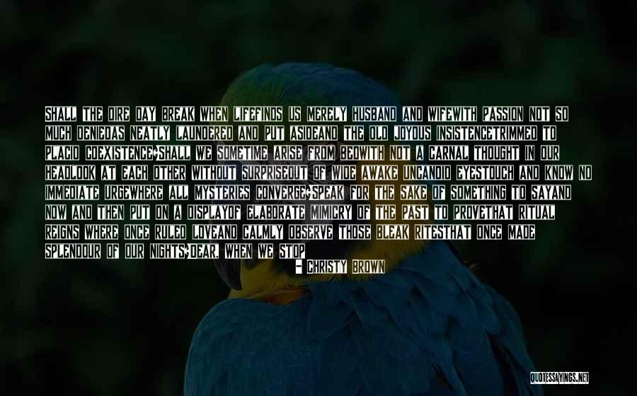 Husband And Wife Sad Love Quotes By Christy Brown Husband And Wife Sad Love Quotes By Christy Brown