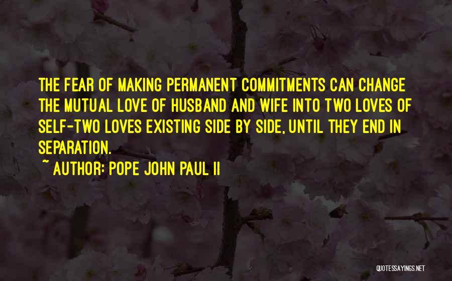 Husband And Wife Separation Quotes By Pope John Paul II