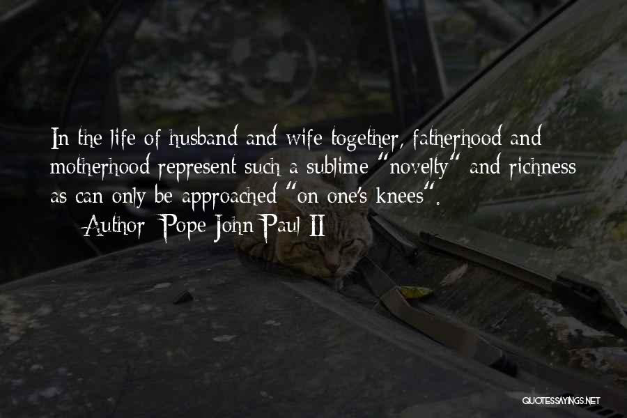 Husband And Wife Together For Life Quotes By Pope John Paul II