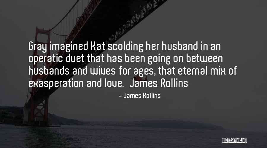 Husband And Wives Quotes By James Rollins Husband And Wives Quotes By James Rollins