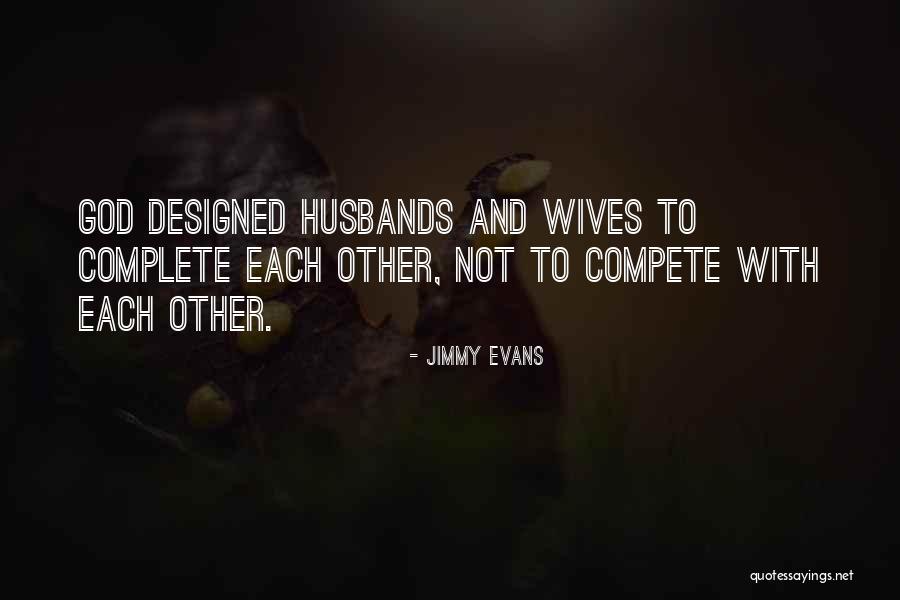 Husband And Wives Quotes By Jimmy Evans Husband And Wives Quotes By Jimmy Evans