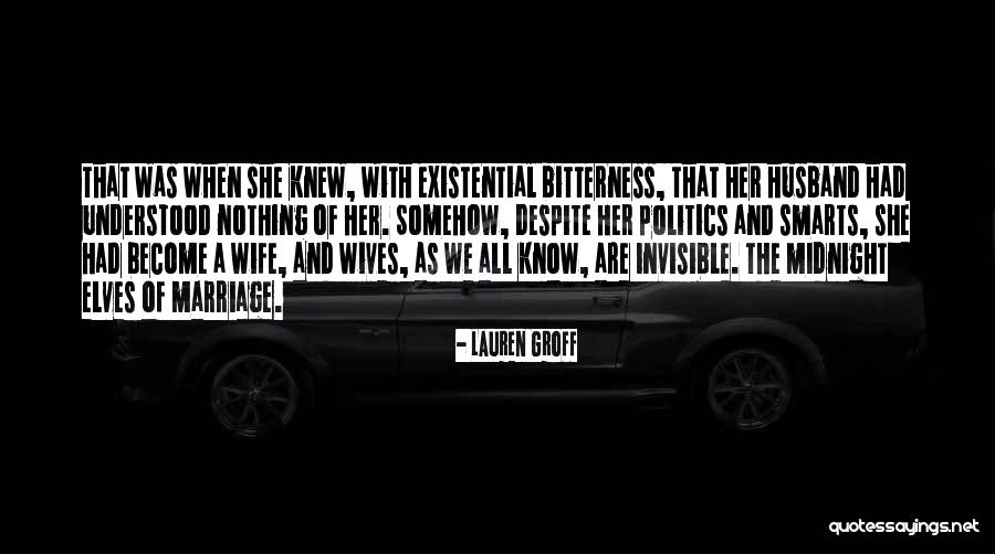 Husband And Wives Quotes By Lauren Groff Husband And Wives Quotes By Lauren Groff