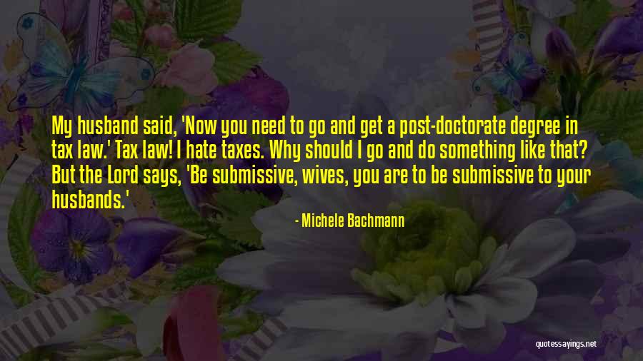 Husband And Wives Quotes By Michele Bachmann Husband And Wives Quotes By Michele Bachmann