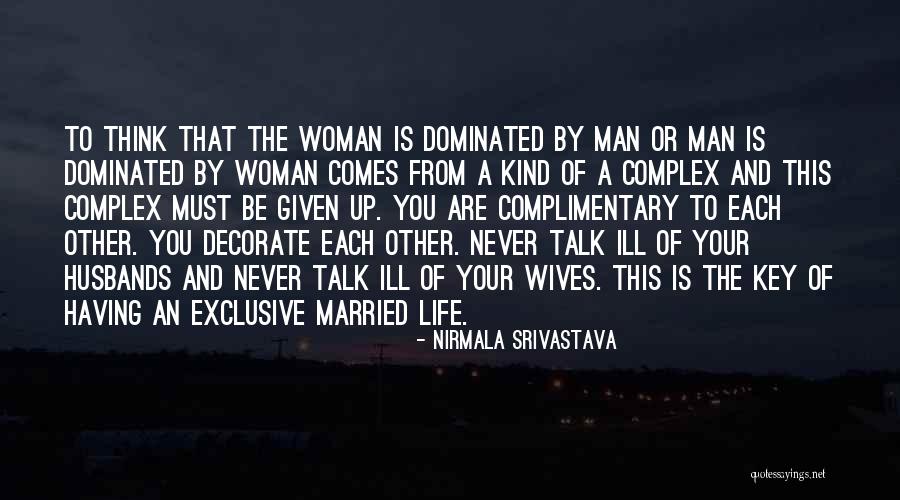 Husband And Wives Quotes By Nirmala Srivastava Husband And Wives Quotes By Nirmala Srivastava
