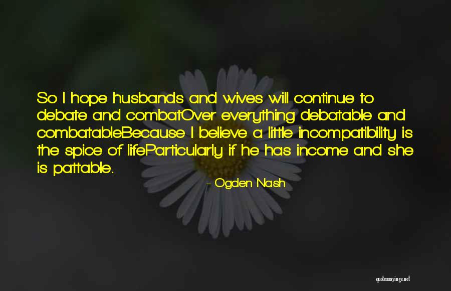 Husband And Wives Quotes By Ogden Nash Husband And Wives Quotes By Ogden Nash