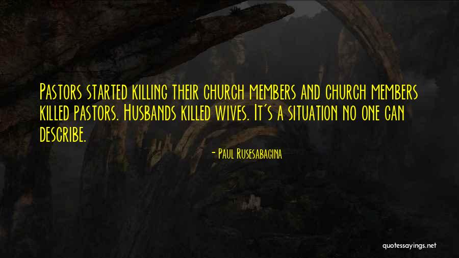 Husband And Wives Quotes By Paul Rusesabagina Husband And Wives Quotes By Paul Rusesabagina