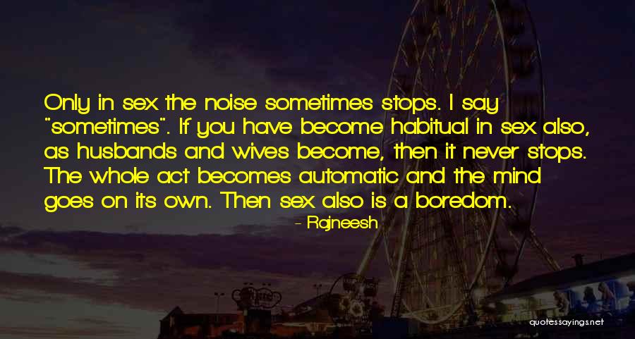 Husband And Wives Quotes By Rajneesh Husband And Wives Quotes By Rajneesh