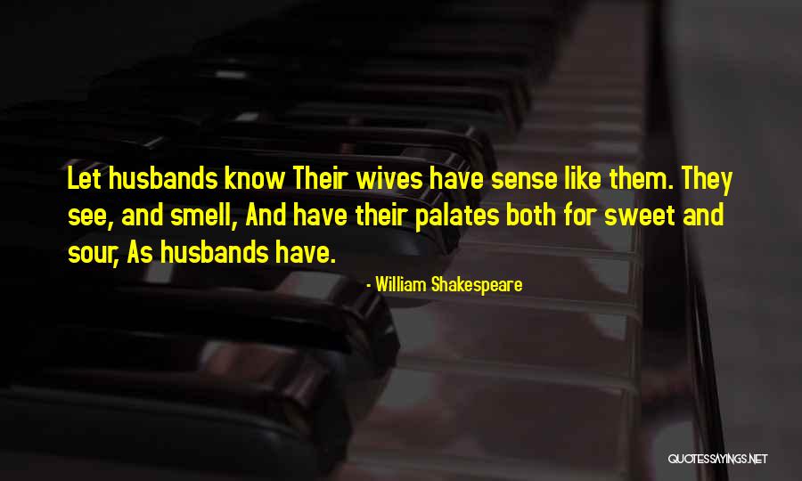 Husband And Wives Quotes By William Shakespeare Husband And Wives Quotes By William Shakespeare