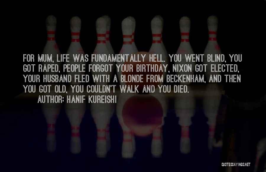 Husband Birthday Quotes By Hanif Kureishi