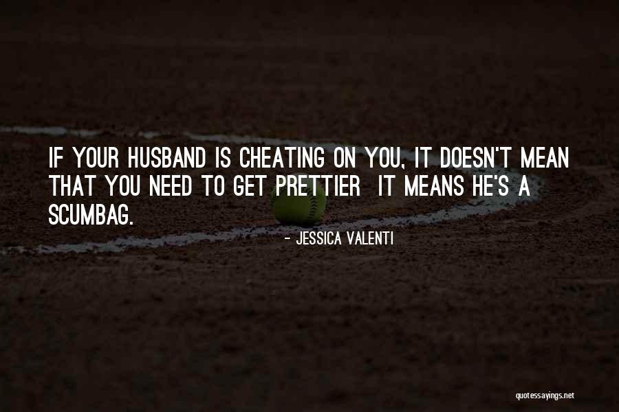Husband Cheating Quotes By Jessica Valenti Husband Cheating Quotes By Jessica Valenti