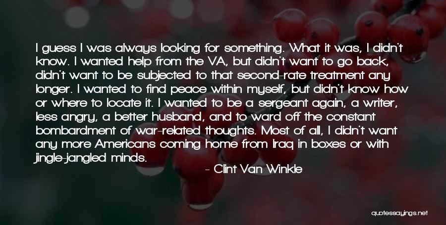 Husband Coming Home Quotes By Clint Van Winkle Husband Coming Home Quotes By Clint Van Winkle