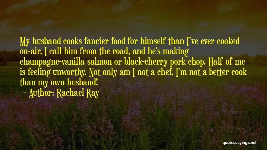 Husband Cooks Quotes By Rachael Ray