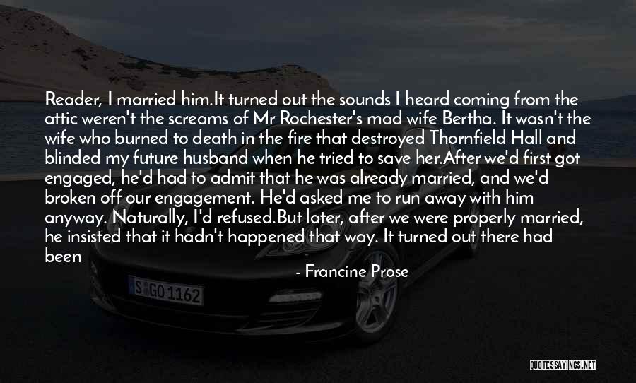 Husband Died Quotes By Francine Prose Husband Died Quotes By Francine Prose