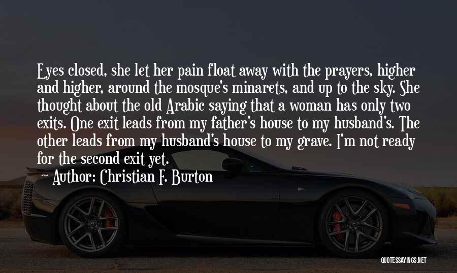 Husband Far Away Quotes By Christian F. Burton