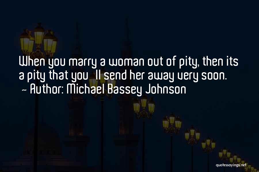 Husband Far Away Quotes By Michael Bassey Johnson