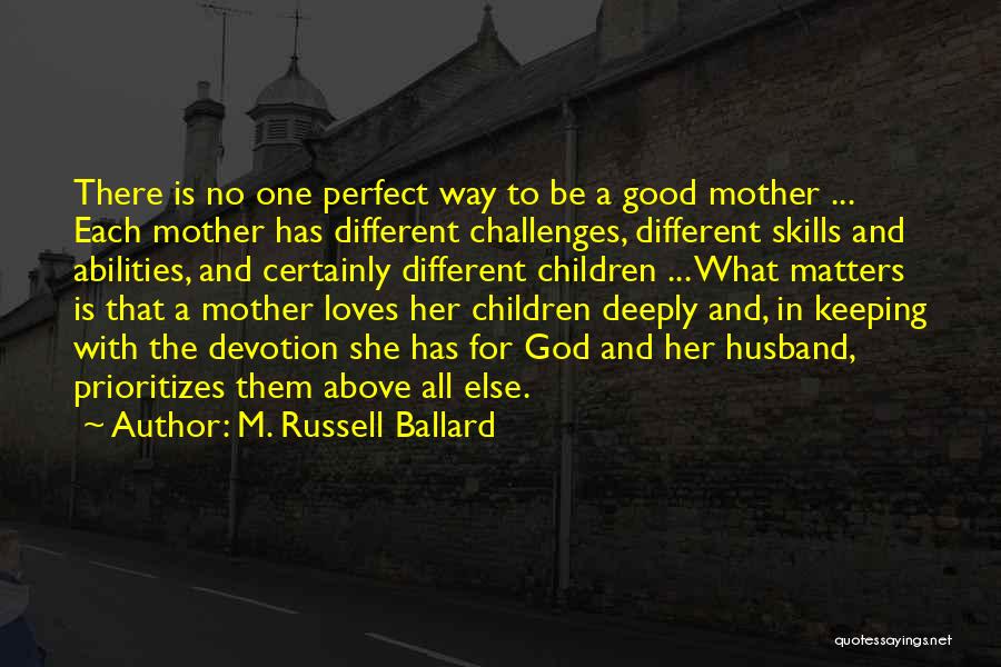 Husband God Quotes By M. Russell Ballard