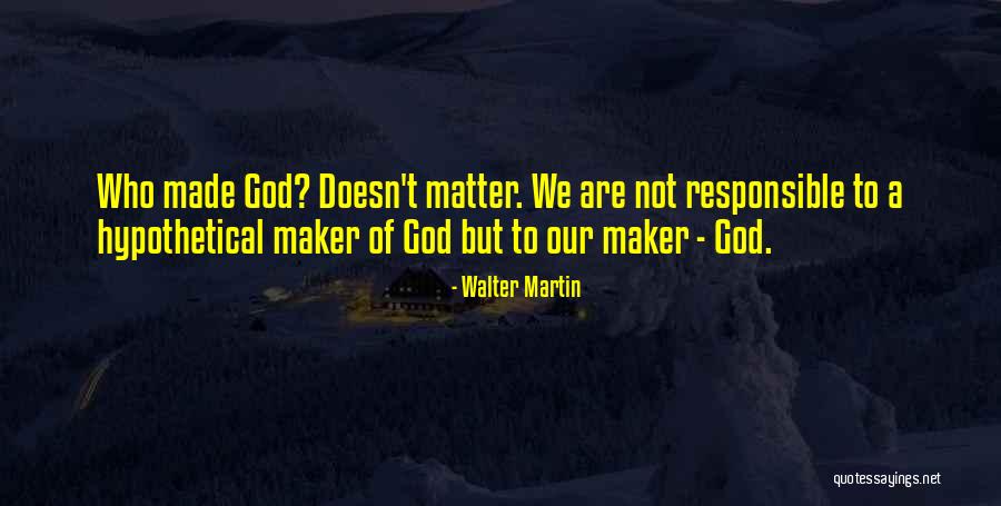 Husband Hurting You Quotes By Walter Martin Husband Hurting You Quotes By Walter Martin