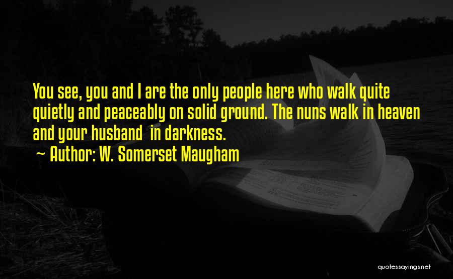 Husband In Heaven Quotes By W. Somerset Maugham