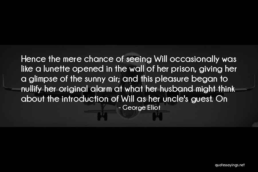 Husband In Prison Quotes By George Eliot