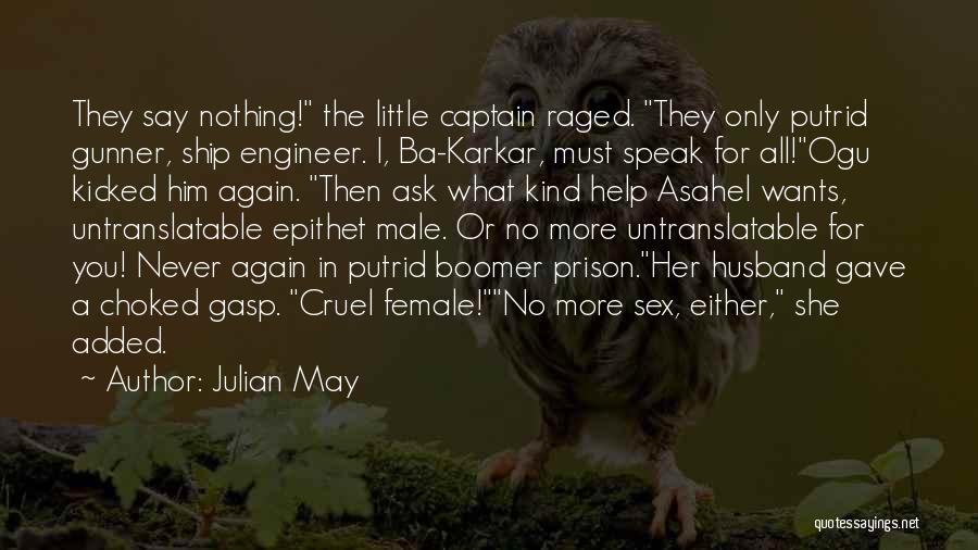 Husband In Prison Quotes By Julian May