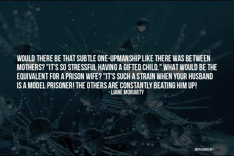 Husband In Prison Quotes By Liane Moriarty Husband In Prison Quotes By Liane Moriarty