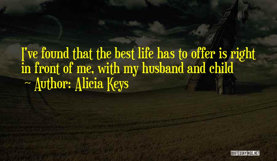 Husband Is The Best Quotes By Alicia Keys