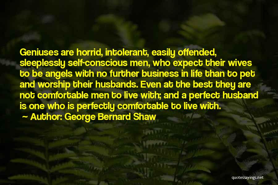 Husband Is The Best Quotes By George Bernard Shaw
