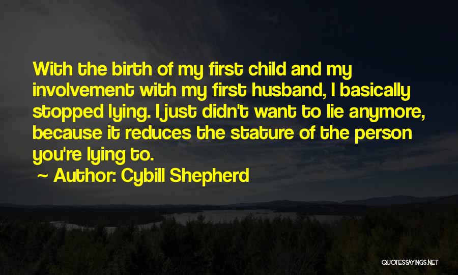 Husband Just Because Quotes By Cybill Shepherd